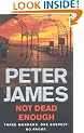 Not Dead Enough: Three Murders. One Suspect. No Proof