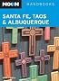 Santa Fe, Taos and Albuquerque (Moon Handbooks Santa Fe, Taos & Albuquerque) (Moon Guides)