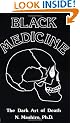 The Dark Art of Death (Black Medicine)