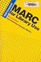 Marc for Library Use: Understanding Integrated Usmarc (Professional Librarian Series)