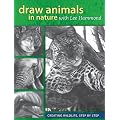 Draw Animals in Nature with Lee Hammond: Creating Wildlife, Step by Step