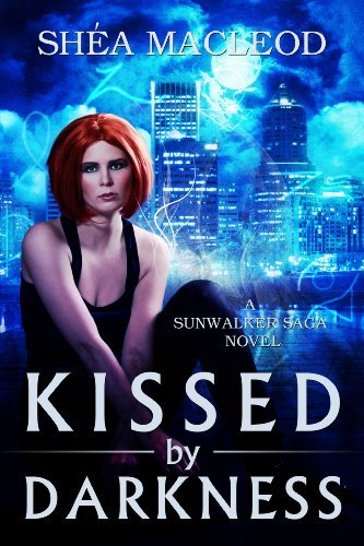 Kissed by Darkness (Book One of the Sunwalker Saga)