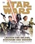 Star Wars Lexikon der Helden, Schurken und Droiden: Mit �ber 200 Figuren des STAR WARS-Universums