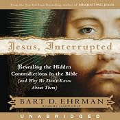 Jesus, Interrupted: Revealing the Hidden Contradictions in the Bible | [Bart D. Ehrman]