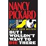 But I Wouldn't Want to Die There (Jenny Cain Mysteries, No. 8)