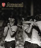 Arsenal: Extraordinary Images of an Amazing Club (Official Illustrated History)