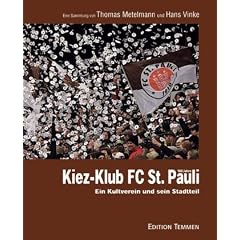 Kiez-Klub FC St. Pauli. Ein Kultverein und sein Stadtteil.