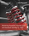Mastering Autodesk Inventor 2012 and Autodesk Inventor LT 2012
