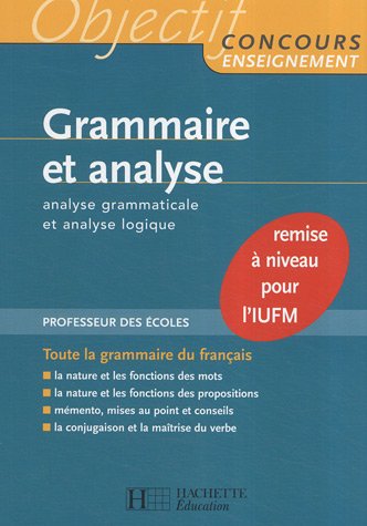 Grammaire et analyse : Analyse grammaticale et analyse logique