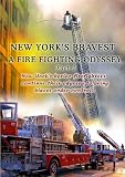 New York s Bravest A Fire Fighting Odyssey Part 2