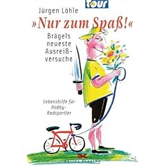 "Nur zum Spa�!": Br�gels neueste Ausrei�versuche - Lebenshilfe f�r Hobby-Radsportler