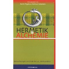 Hermetik und Alchemie: Betrachtungen am Ende des 20. Jahrhunderts