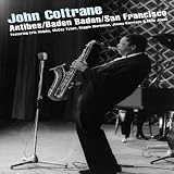 John Coltrane - Antibes/Baden Baden/San Francisco