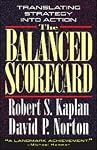 The Balanced Scorecard: Translating Strategy into Action