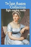 The Jane Austen Collection: Eight Complete Works including linked Table of Contents