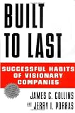 Built to Last: Successful Habits of Visionary Companies