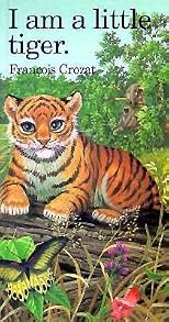 I Am a Little Tiger: Mini   [I AM A LITTLE TIGER-MINI] [Novelty]