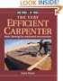The Very Efficient Carpenter: Basic Framing for Residential Construction (For Pros / By Pros)