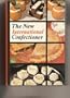 The New International Confectioner: Confectionery, Cakes, Pastries, Desserts, and Ices, Savouries
