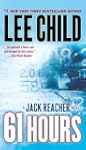 61 Hours (Jack Reacher, No. 14): A Ja...