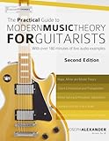 The Practical Guide to Modern Music Theory for Guitarists: Second Edition