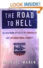 The Road to Hell: The Ravaging Effects of Foreign Aid and International Charity, £6.58 on Amazon.co.uk