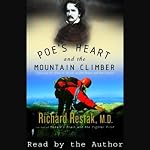 Poe's Heart and the Mountain Climber: Exploring the Effect of Anxiety on Our Brains & Culture | Richard Restak