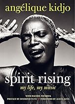 Spirit Rising: My Life, My Music Spirit Rising: My Life, My Music