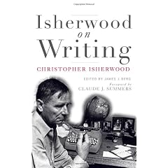 Isherwood on Writing: The Lectures in California