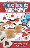 Class Treats, Bake Sales & Birthday Parties