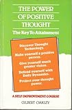 The power of positive thought : the key to attainment