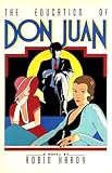 The education of Don Juan : a novel