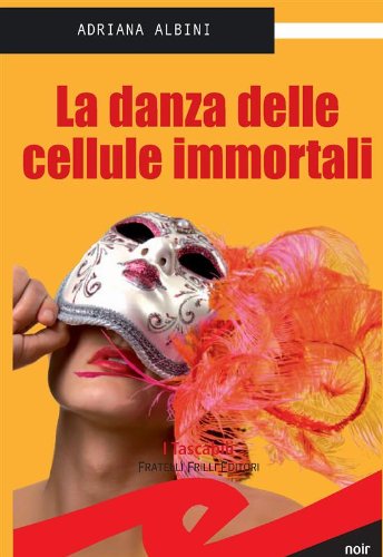 La danza delle cellule immortali (Tascabili. Noir) (Italian Edition)