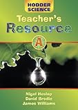 Hodder science. Teacher's resource A