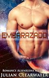 Romance Alienígena MPREG: Embarazado (Romance Historia Independiente de Embarazo Gay) (Spanish Edition)