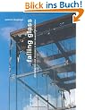 Falling Glass. Deutsche Ausgabe: Glassch�den in der neueren Architektur