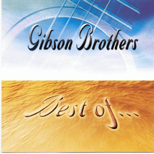 Produkt-Bild: Gibson Brothers - Best of