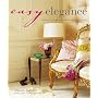 Easy Elegance: Creating a Relaxed, Comfortable and Stylish Home