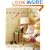 Easy Elegance: Creating a Relaxed, Comfortable and Stylish Home