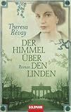 Der Himmel &uuml;ber den Linden: Roman - Theresa R&eacute;vay