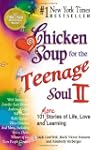Chicken Soup for the Teenage Soul II:...