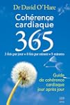 Coh�rence cardiaque 365 : Guide de co...