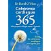 Coh�rence cardiaque 365 : Guide de coh�rence cardiaque jour apr�s jour