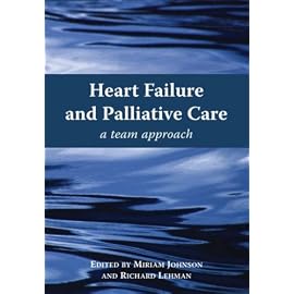 Heart Failure and Palliative Care: A Team Approach