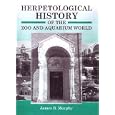 Herpetological History of the Zoo and Aquarium World by James B. Murphy