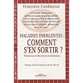 Maladies Emergentes : Comment S'en Sortir ?