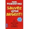 Sauvez votre argent ! : Mon r�gime sant� pour vos �conomies