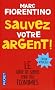 Sauvez votre argent ! : Mon r�gime sant� pour vos �conomies