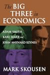 The Big Three in Economics: Adam Smit...
