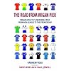 The Road from Wigan Pier: Wigan Athletic's incredible rise from Non-League to The Premiership